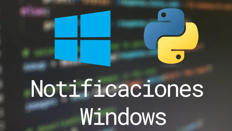 Notificaciones de Windows con Python